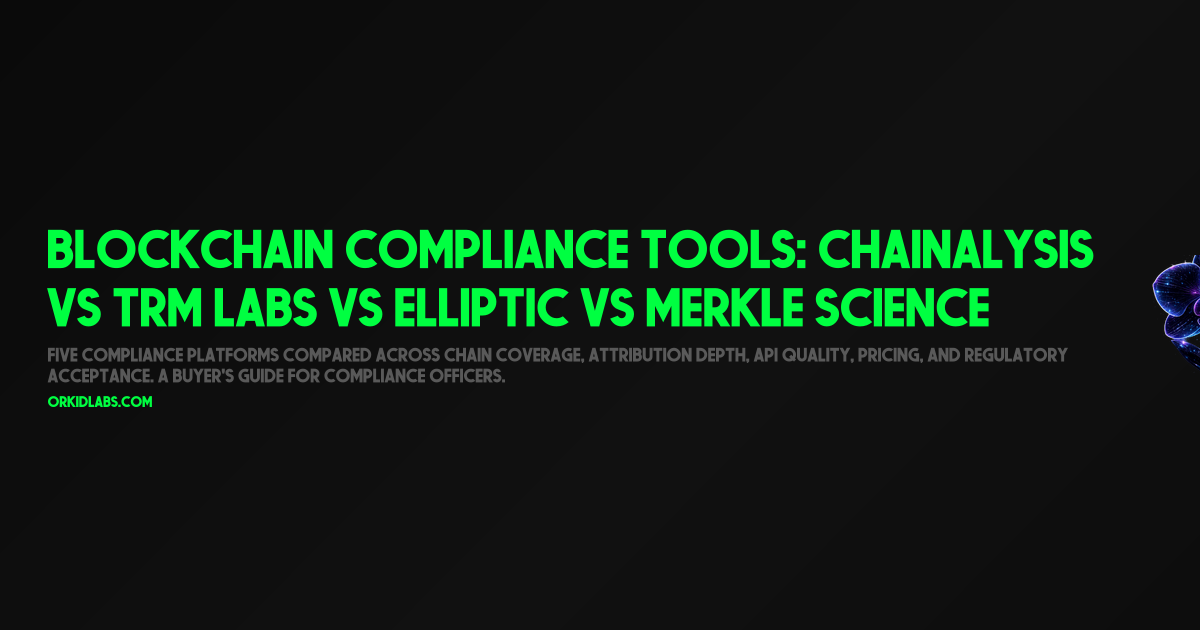 Blockchain Compliance Tools: Chainalysis vs TRM Labs vs Elliptic vs Merkle Science