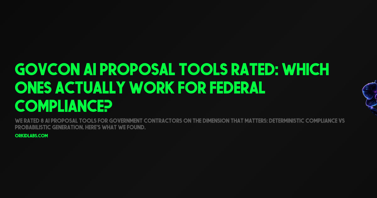 GovCon AI Proposal Tools Rated: Which Ones Actually Work for Federal Compliance?