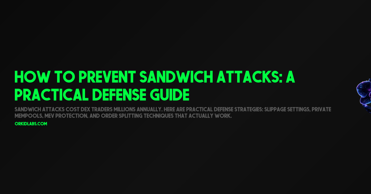 How to Prevent Sandwich Attacks: A Practical Defense Guide