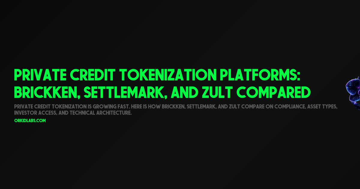 Private Credit Tokenization Platforms: Brickken, Settlemark, and Zult Compared