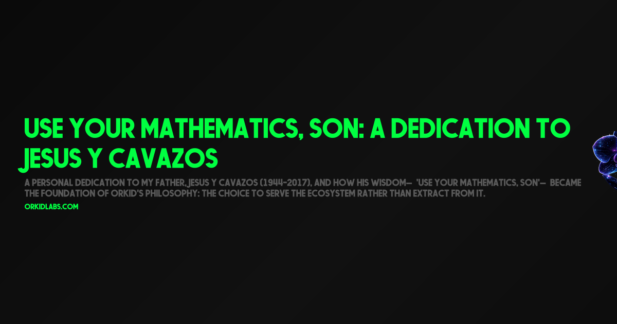 Use Your Mathematics, Son: A Dedication to Jesus Y Cavazos